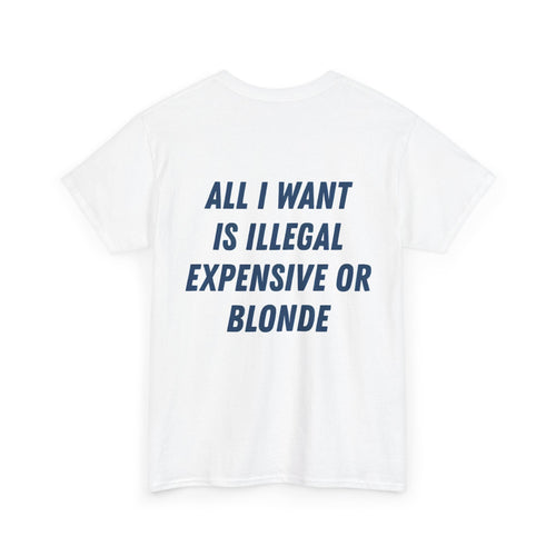 All I Want Tee-Shirt
